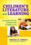 Children's Literature and Learning Literary Study Across the Curriculum cover art