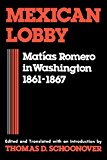 Mexican Lobby Matï¿½as Romero in Washington 1861--1867  9780813154237 Front Cover