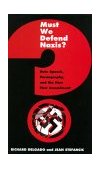 Must We Defend Nazis? Hate Speech, Pornography, and the New First Amendment cover art