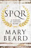 S. P. Q. R. A History of Ancient Rome