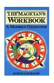 Magician's Workbook A Modern Grimoire 1996 9780877288237 Front Cover