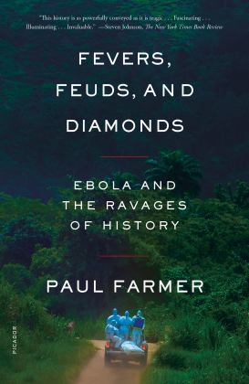 Fevers, Feuds, and Diamonds Ebola and the Ravages of History  9781250800237 Front Cover