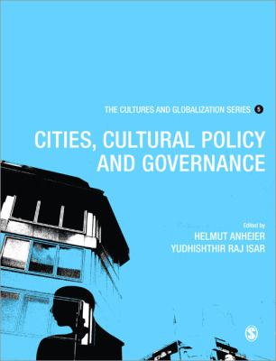 Cultures and Globalization Cities, Cultural Policy and Governance cover art