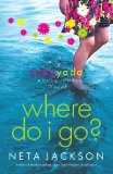 Where Do I Go? A Yada Yada House of Hope Novel 2008 9781595545237 Front Cover