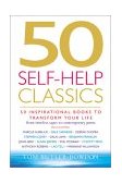 50 Self-Help Classics 50 Inspirational Books to Transform Your Life from Timeless Sages to Contemporary Gurus cover art