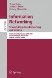 Information Networking. Towards Ubiquitous Networking and Services International Conference, ICOIN 2007, Estoril, Portugal, January 23-25, 2007, Revised Selected Papers 2008 9783540895237 Front Cover