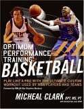 Optimum Performance Training: Basketball Play Like a Pro with the Ultimate Custom Workout Used by NBA Players and Teams 2005 9780060852238 Front Cover