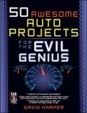 50 Awesome Auto Projects for the Evil Genius 2005 9780071458238 Front Cover
