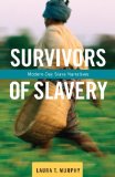 Survivors of Slavery Modern-Day Slave Narratives cover art