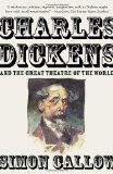 Charles Dickens and the Great Theatre of the World  9780345803238 Front Cover