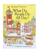 Richard Scarry's What Do People Do All Day? 1968 9780394818238 Front Cover