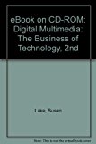 Digital Multimedia The Business of Technology 2nd 2007 9780538445238 Front Cover