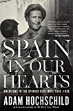 Spain in Our Hearts Americans in the Spanish Civil War, 1936-1939  9780544947238 Front Cover