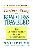 Further along the Road Less Traveled The Unending Journey Towards Spiritual Growth 2nd 1998 9780684847238 Front Cover