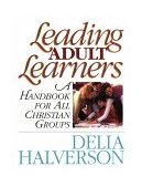 Leading Adult Learners A Handbook for All Christian Groups 1995 9780687002238 Front Cover