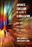 Japanese Education in an Era of Globalization Culture, Politics and Equity cover art