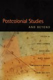 Postcolonial Studies and Beyond  9780822335238 Front Cover