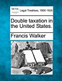 Double taxation in the United States 2010 9781240002238 Front Cover