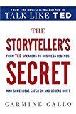 Storyteller's Secret From TED Speakers to Business Legends, Why Some Ideas Catch on and Others Don't  9781250072238 Front Cover