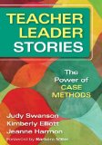 Teacher Leader Stories The Power of Case Methods  9781412995238 Front Cover