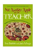 Not Another Apple for the Teacher Hundreds of Fascinating Facts from the World of Education 2002 9781573247238 Front Cover