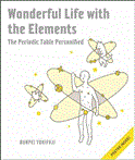 Wonderful Life with the Elements The Periodic Table Personified 2012 9781593274238 Front Cover