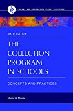 Collection Program in Schools Concepts and Practices 6th 9781610698238 Front Cover