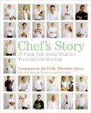 Chef's Story 27 Chefs Talk about What Got Them into the Kitchen 2008 9780061241239 Front Cover