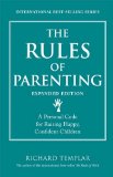 Rules of Parenting A Personal Code for Raising Happy, Confident Children, Expanded Edition cover art