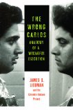 Wrong Carlos Anatomy of a Wrongful Execution  9780231167239 Front Cover