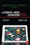 Business of Media Distribution Monetizing Film, TV, and Video Content in an Online World cover art