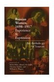 Russian Women, 1698-1917 Experience and Expression, an Anthology of Sources  9780253215239 Front Cover