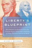 Liberty's Blueprint How Madison and Hamilton Wrote the Federalist Papers, Defined the Constitution, and Made Democracy Safe for the World cover art