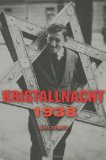 Kristallnacht 1938 Ein Deutscher Pogrom  9780674036239 Front Cover