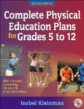 Complete Physical Education Plans for Grades 5 to 12 484 Classes Covering 18 Sports and Activities