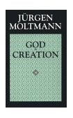 God in Creation A New Theology of Creation and the Spirit of God  9780800628239 Front Cover