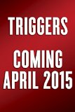 Triggers Creating Behavior That Lasts--Becoming the Person You Want to Be  9780804141239 Front Cover