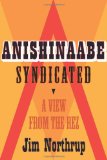 Anishinaabe Syndicated A View from the Rez cover art