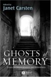 Ghosts of Memory Essays on Remembrance and Relatedness  9781405154239 Front Cover