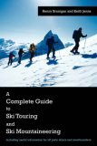 Complete Guide to Ski Touring and Ski Mo 2006 9781425970239 Front Cover