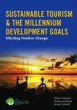Sustainable Tourism and the Millennium Development Goals Effecting Positive Change cover art
