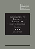 Introduction to Employee Benefits Law Policy and Practice 5th 9781683284239 Front Cover