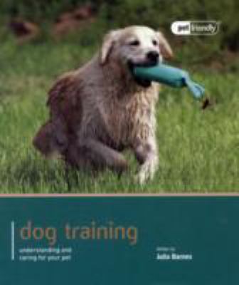 Dog Training: Pet Book 2012 9781907337239 Front Cover