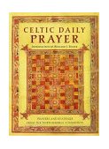Celtic Daily Prayer Prayers and Readings from the Northumbria Community