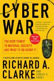 Cyber War The Next Threat to National Security and What to Do about It cover art