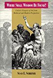 Where Shall Wisdom Be Found? Calvin's Exegesis of Job from Medieval and Modern Perspectives  9780226529240 Front Cover
