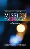 Researching Practice in Mission and Ministry A Companion  9780334046240 Front Cover