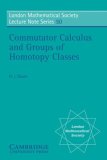 Commutator Calculus and Groups of Homotopy Classes 1981 9780521284240 Front Cover