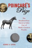 Poincare's Prize The Hundred-Year Quest to Solve One of Math's Greatest Puzzles 2007 9780525950240 Front Cover