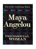 Phenomenal Woman Four Poems Celebrating Women 1995 9780679439240 Front Cover